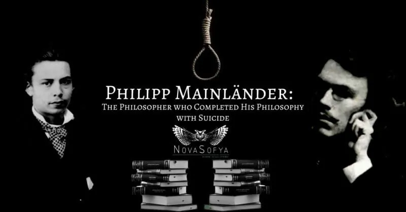 Philipp Mainländer: The Philosopher who Completed His Philosophy With Suicide